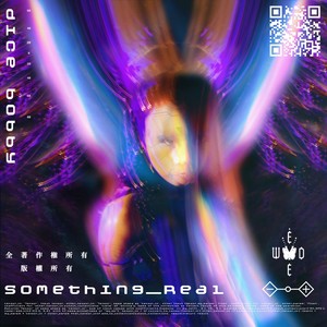 Something Real (feat. Dice Bobby)