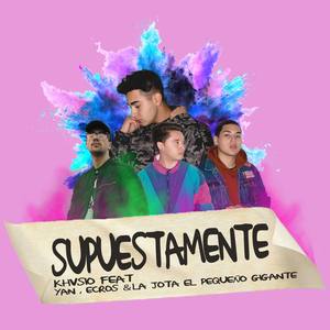 Supuestamente (Explicit)