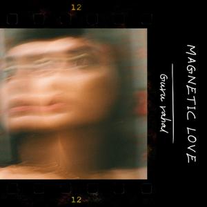 Magnetic love (Explicit)