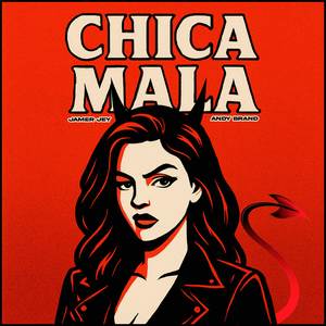 Chica Mala (Explicit)