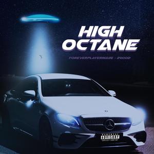 High Octane (Explicit)