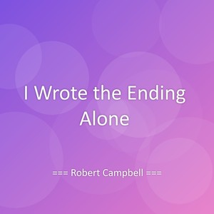 I Wrote the Ending Alone