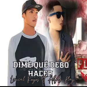 DIME QUE DEVO HACER (feat. Alfrez Ploy)