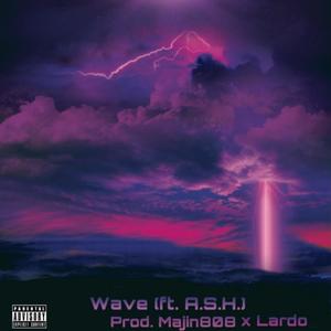 Wave (feat. A.S.H) (Explicit)