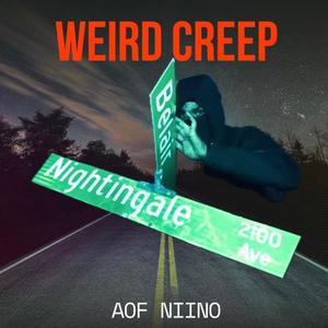 Weird Creep (Explicit)