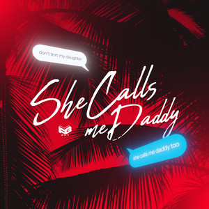 She Calls Me Daddy (Explicit)