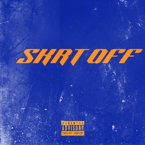 SKRT OFF (Explicit)