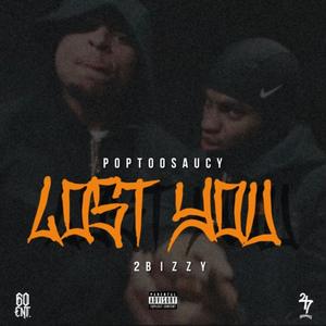 LOST YOU (feat. 2Bizzy) [Explicit]