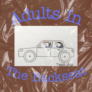 Adults In The Backseat (Explicit)