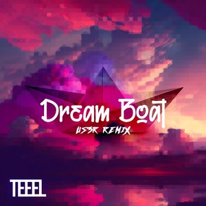 Dream Boat (Remix)