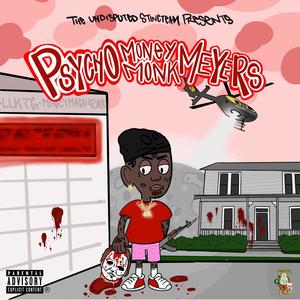 Psycho MoneyMonk Myers (Explicit)