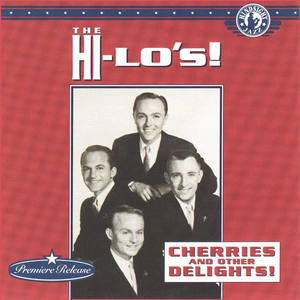 The Hi-Lo's - Life Is Just A Bowl Of Cherries