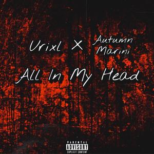 All In My Head(feat. Autumn Marini) (Explicit)