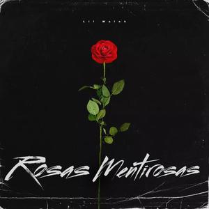 ROSAS MENTIROSAS