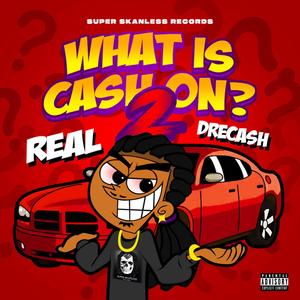 What Is Cash On Pt.2 (Explicit)