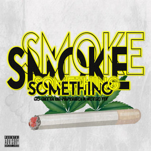 smoke something (Explicit)