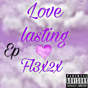 Love lasting (Explicit)