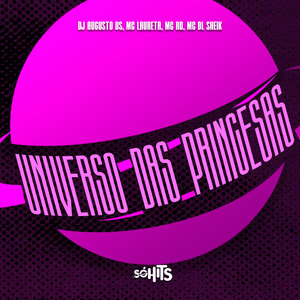 Universo das Princesas (Explicit)