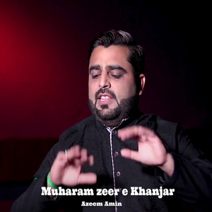 Muharam Zeer E Khanjar