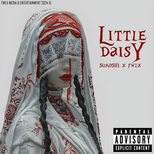 Little Daisy (feat. Sukoshi) [Explicit]