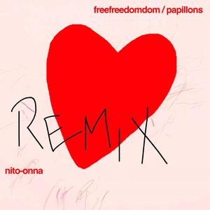 Papillons (Nito-Onna Remix)