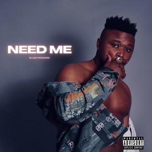 Need Me (Explicit)