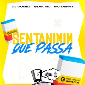 Sentanimim Que Passa (Explicit)