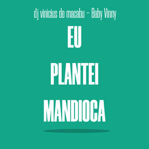 Eu Plantei Mandioca (Explicit)