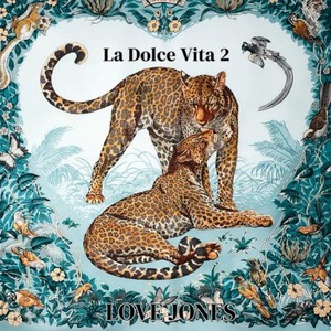 La Dolce Vita 2: Love Jones (Explicit)