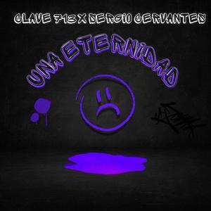 UNA ETERNIDAD (feat. SERGIO CERVANTES) [Explicit]