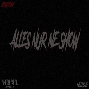 Alles nur ne Show