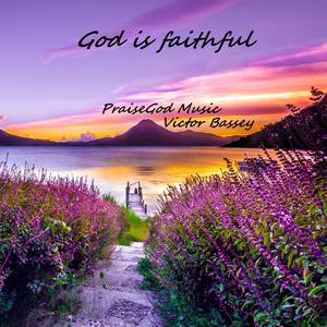 God is faithful (feat. Victor Bassey)