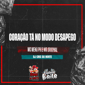 Coração Tá no Modo Desapego (Explicit)