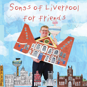 Songs of Liverpool for Friends