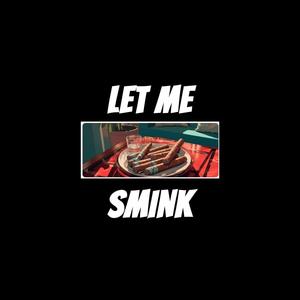 Let Me Smink (feat. Kadin Yeahmon) [Explicit]