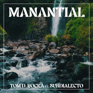 Manantial (feat. Subdialecto)