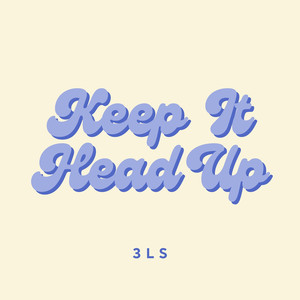 Keep It Head Up