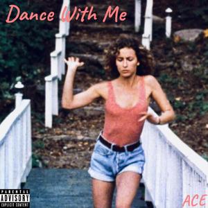 Dance With Me (Explicit)