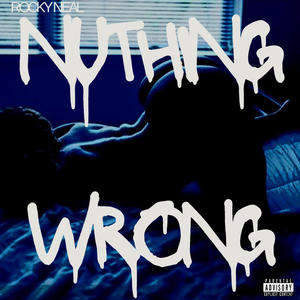 Nuthing Wrong (Explicit)