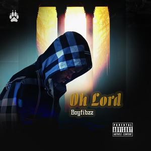 Oh Lord (Explicit)