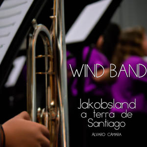 Jakobsland, a terra de Santiago (feat. Banda-Escola da Banda Municipal da Estrada) [XVII Certamen Gallego]