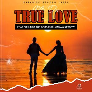 True Love (Amapiano) (feat. CKHUMBA THE BOSS, SALMAWA & KETSOW) (Original)