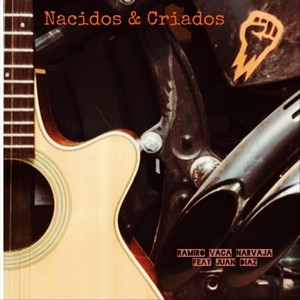 Nacidos & Criados(feat. Juan Diaz)