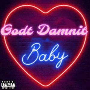 Godt damnit Baby (feat. Mont P) (Explicit)
