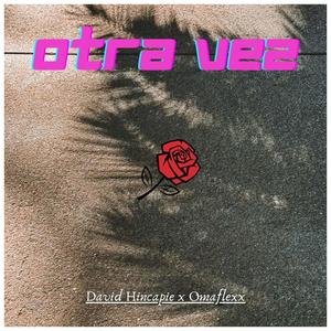 Otra vez (feat. Omaflexx)
