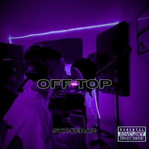 OffTop (Freestyle) (Explicit)