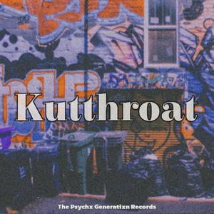 Kutthroat (feat. Fifth Dimension, Diabxlikal Kay, MACKS KEITH, Inkarnated Poetree & Kxng Lxcx) [Explicit]