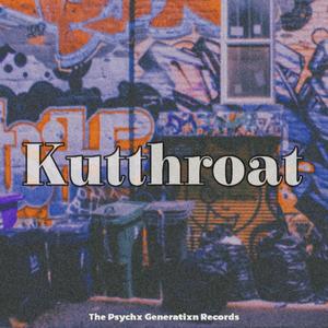 Kutthroat (feat. Fifth Dimension, Diabxlikal Kay, MACKS KEITH, Inkarnated Poetree & Kxng Lxcx) (Explicit)