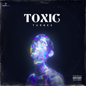 toxic (Explicit)