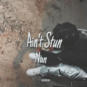 Aint Stun Nun (Explicit)